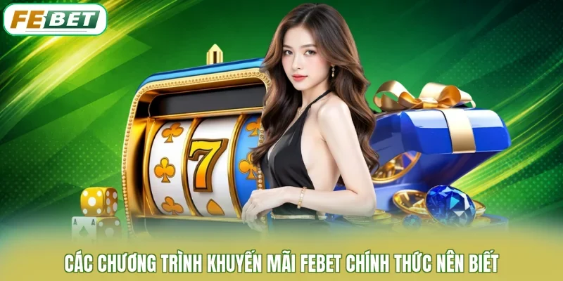 Các chương trình khuyến mãi FEBET chính thức nên biết